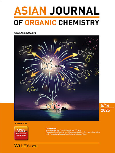 Asian Journal Of Organic Chemistry Wiley Online Library